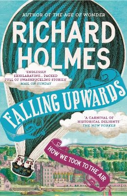 Falling Upwards - Richard Holmes