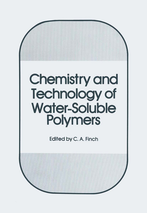 Chemistry and Technology of Water-Soluble Polymers - 