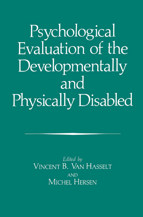 Psychological Evaluation of the Developmentally and Physically Disabled - 