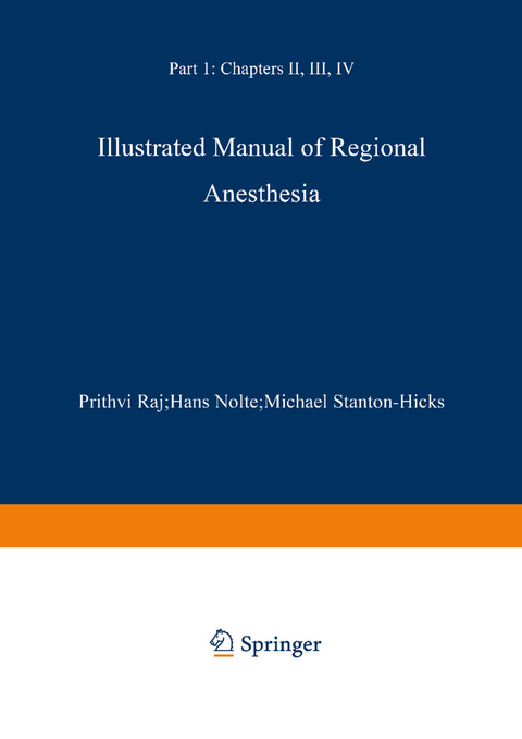 Illustrated Manual of Regional Anesthesia - P. Prithri Raj, Hans Nolte, Michael Stanton-Hicks