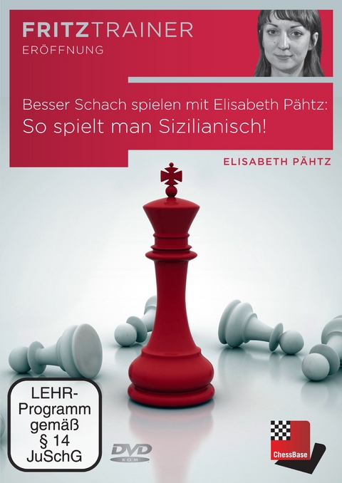 Besser Schach spielen mit Elisabeth Pähtz: So spielt man Sizilianisch! - Elisabeth Pähtz