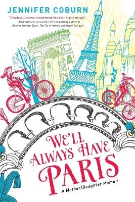 We'll Always Have Paris - Jennifer Coburn