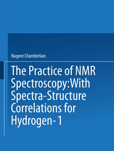 The Practice of NMR Spectroscopy - Nugent Chamberlain