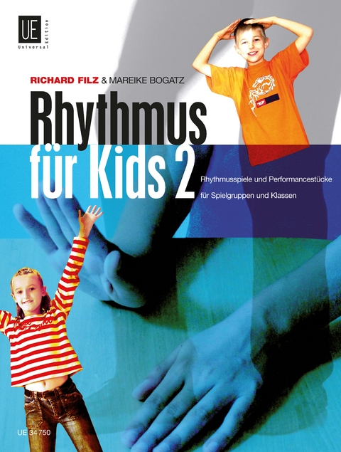 Rhythmus für Kids 2, Rhythmusspiele und Performancestücke für Spielgruppen und Klassen - Richard Filz, Mareike Bogatz