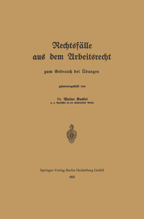 Rechtsfälle aus dem Arbeitsrecht - Walter Kaskel