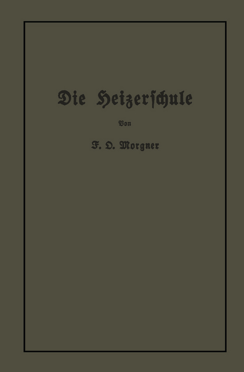 Die Heizerschule - Friedrich Oskar Morgner