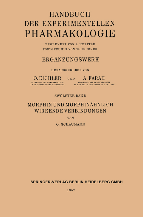 Morphin und Morphinähnlich Wirkende Verbindungen - Otto Schaumann, Johannes Carl Bock, Gustav V. R. Born, Oskar Eichler, Alfred Farah, Arthur Heffter, Wolfgang Heubner, Josef Schüller