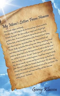 My Mom's Letters from Heaven - Gerry Klassen