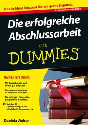 Die erfolgreiche Abschlussarbeit für Dummies - Daniela Weber