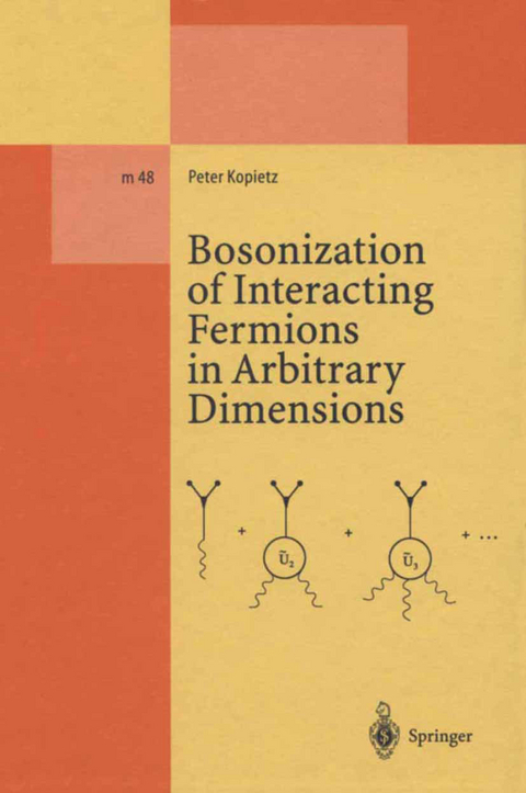 Bosonization of Interacting Fermions in Arbitrary Dimensions - Peter Kopietz