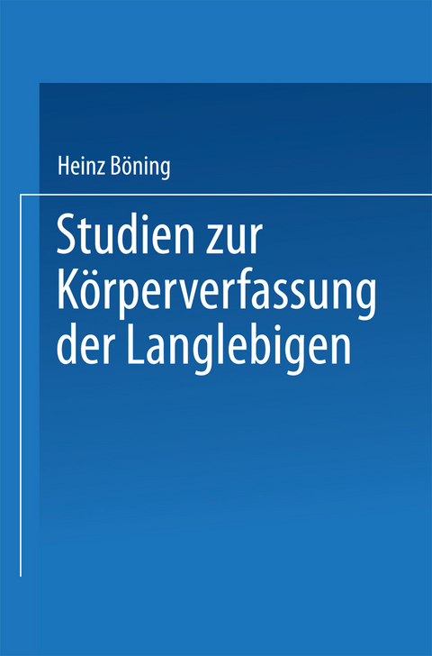 Studien zur Körperverfassung der Langlebigen - Heinz Böning