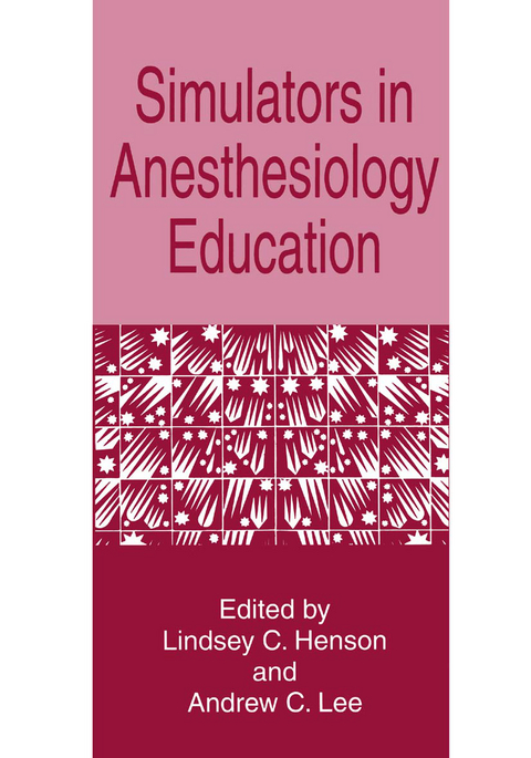 Simulators in Anesthesiology Education - 