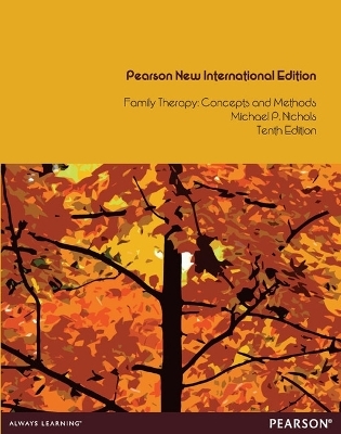 Family Therapy Pearson New International Edition, plus MySearchLab without eText - Michael Nichols