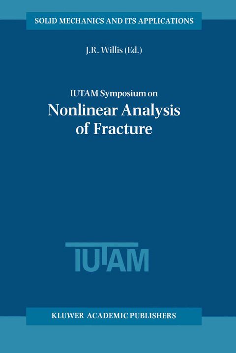 IUTAM Symposium on Nonlinear Analysis of Fracture - 