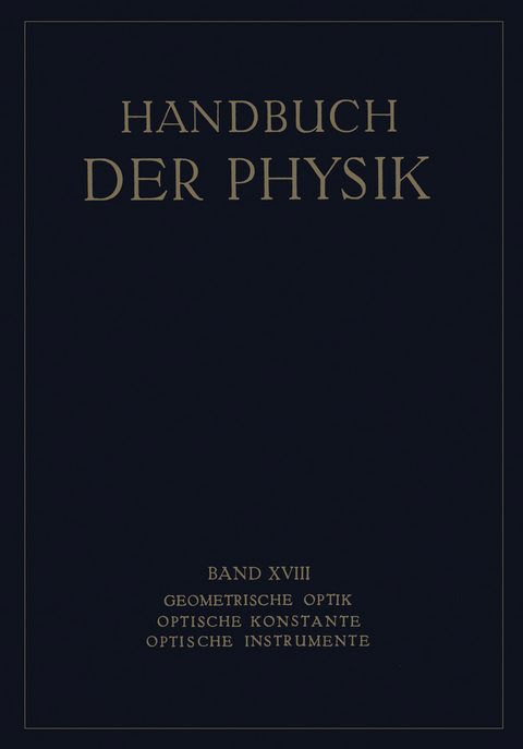 Geometrische Optik. Optische Konstante. Optische Instrumente - H. Boegehold, O. Eppenstein, H. Hartinger, F. Jentzsch, H. Kessler, F. Löwe, W. Merté, M. von Rohr, H. Konen