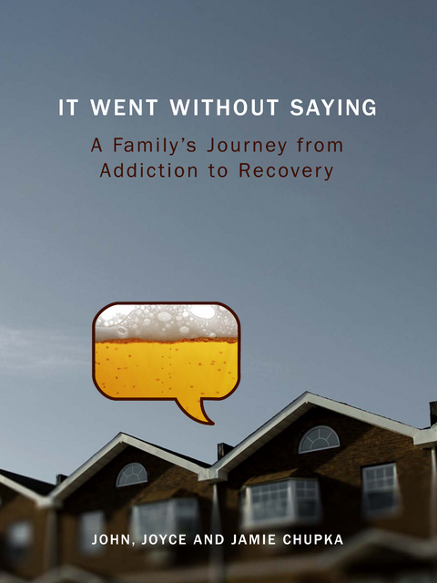 It Went Without Saying -  Jamie Chupka,  John Chupka,  Joyce Chupka