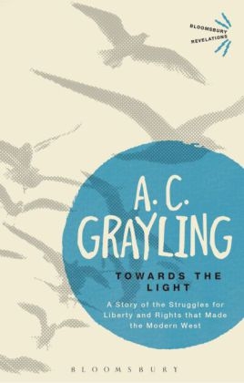 Towards the Light - Professor A. C. Grayling