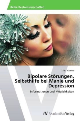 Bipolare StÃ¶rungen, Selbsthilfe bei Manie und Depression - Tanja Hartner