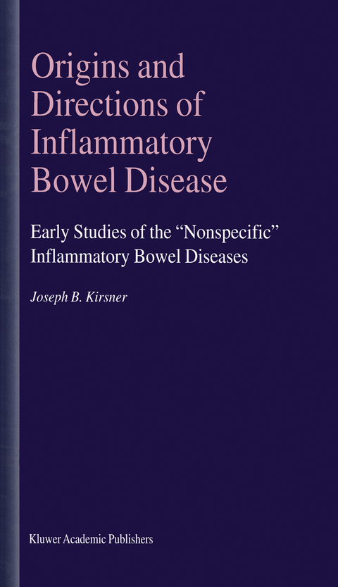 Origins and Directions of Inflammatory Bowel Disease - 