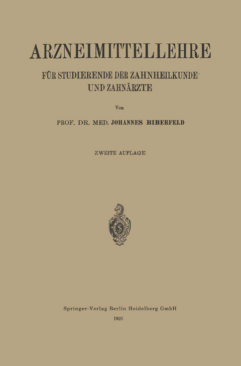 Arzneimittellehre für Studierende der Zahnheilkunde und Zahnärzte - Johannes Biberfeld