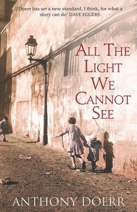 All the Light We Cannot See - Anthony Doerr