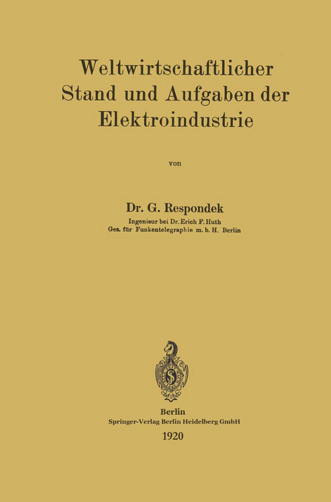 Weltwirtschaftlicher Stand und Aufgaben der Elektroindustrie - Georg Respondek