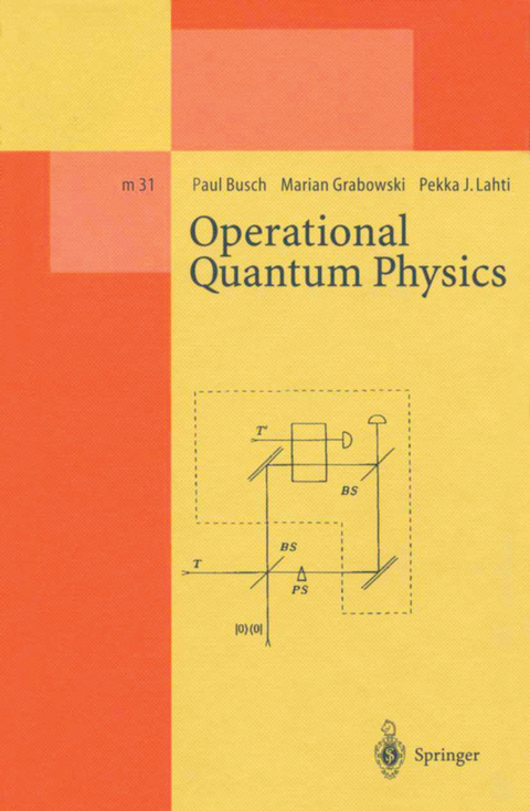 Operational Quantum Physics - Paul Busch, Marian Grabowski, Pekka J. Lahti