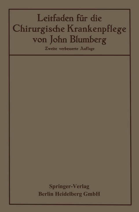 Leitfaden für die Chirurgische Krankenpflege - John Blumberg, Otto Hildebrand