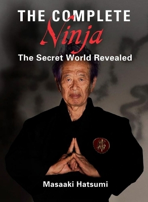 The Complete Ninja - Masaaki Hatsumi