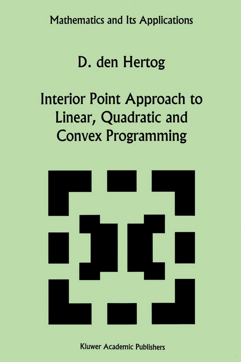 Interior Point Approach to Linear, Quadratic and Convex Programming - D. den Hertog