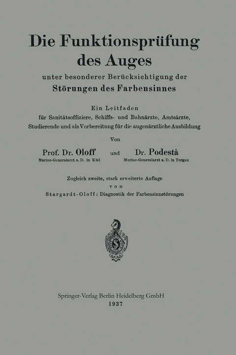 Die Funktionsprüfung des Auges unter besonderer Berücksichtigung der Störungen des Farbensinnes - Hans Oloff, Hans Podestà, Karl Stargardt-Oloff