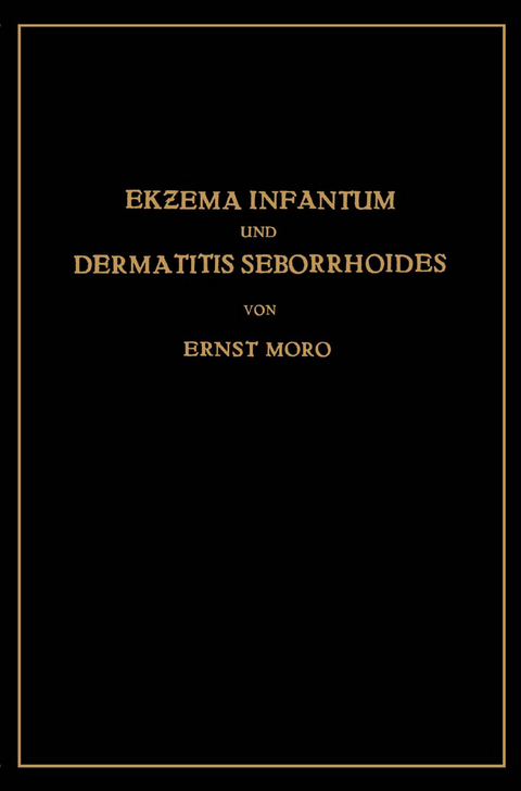 Ekzema Infantum und Dermatitis Seborrhoides - Ernst Moro