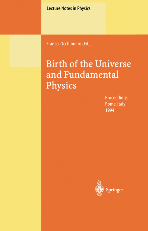 Birth of the Universe and Fundamental Physics - 