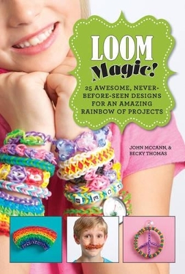 Loom Magic! - John McCann, Becky Thomas