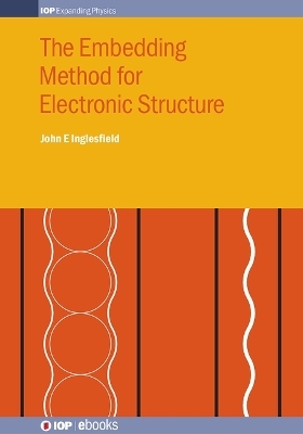 The Embedding Method for Electronic Structure - John Inglesfield