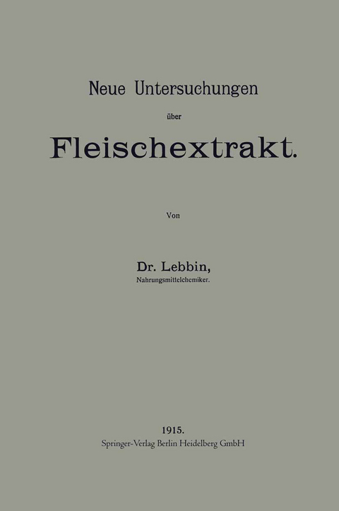 Neue Untersuchungen über Fleischextrakt - Georg Lebbin