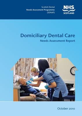 SDNAP Domiciliary Dental Care Needs Assessment Report -  SDNAP