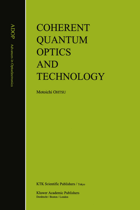 Coherent Quantum Optics and Technology - Motoichi Ohtsu