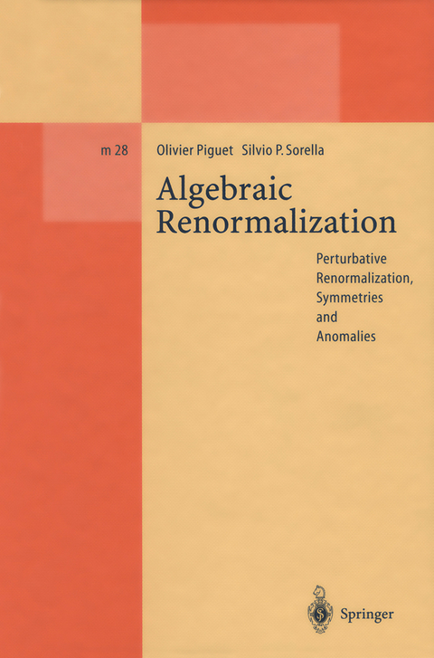 Algebraic Renormalization - Olivier Piguet, Silvio P. Sorella