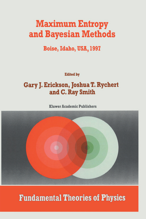 Maximum Entropy and Bayesian Methods - G. Erickson, Joshua T. Rychert, C.R. Smith