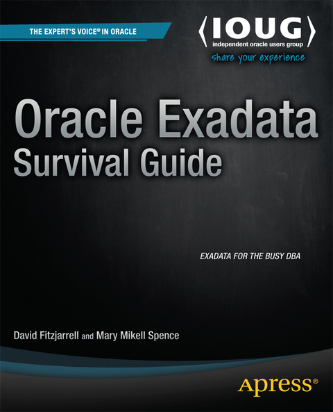 Oracle Exadata Survival Guide - David Fitzjarrell, Mary Spence