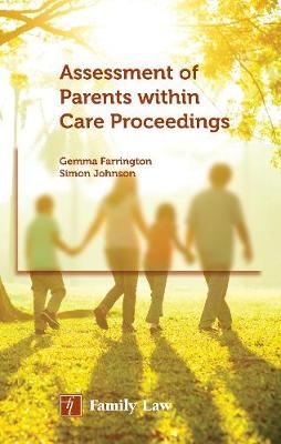 Assessment of Parents within Care Proceedings - Gemma Farrington, Simon Johnson