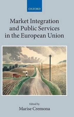 Market Integration and Public Services in the European Union - 