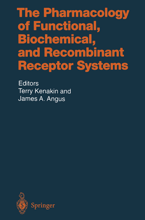 The Pharmacology of Functional, Biochemical, and Recombinant Receptor Systems - 