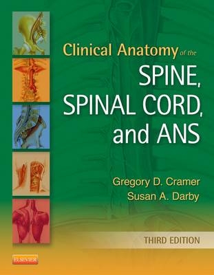 Clinical Anatomy of the Spine, Spinal Cord, and ANS - Gregory D. Cramer, Susan A. Darby