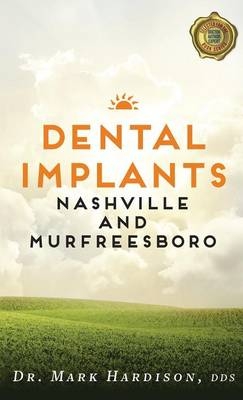 Dental Implants Nashville and Murfreesboro - Mark F. Hardison