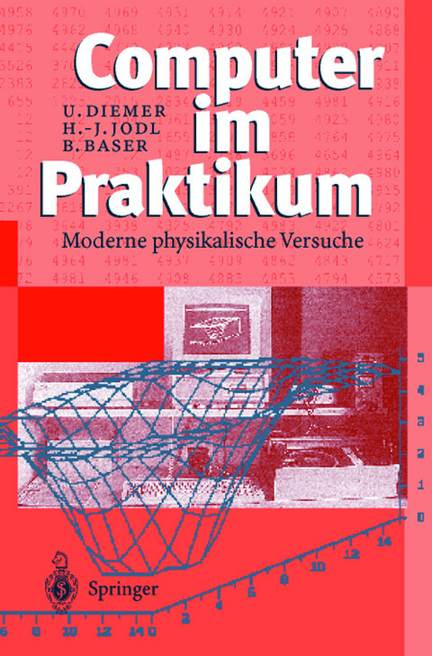 Computer im Praktikum - Uli Diemer, Björn Baser, Hans-Jörg. Jodl