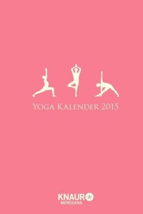 Yoga-Kalender 2015 - Birgit Feliz Carrasco, Angelika Kerscher