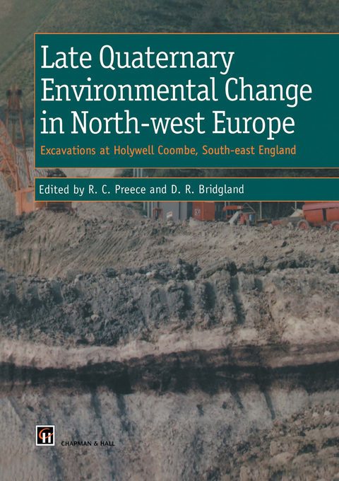 Late Quaternary Environmental Change in North-west Europe: Excavations at Holywell Coombe, South-east England - 