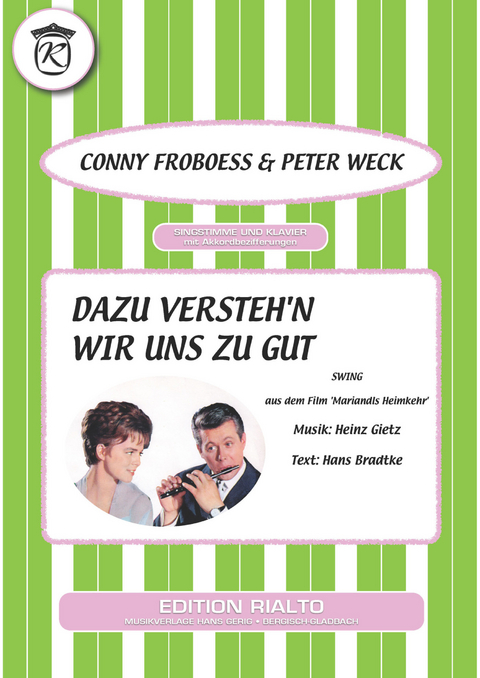 Dazu versteh'n wir uns zu gut - Conny Froboess, Hans Bradtke, Heinz Gietz, Peter Weck